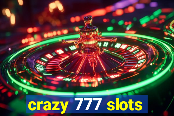 crazy 777 slots