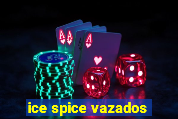 ice spice vazados