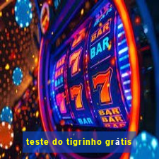 teste do tigrinho grátis