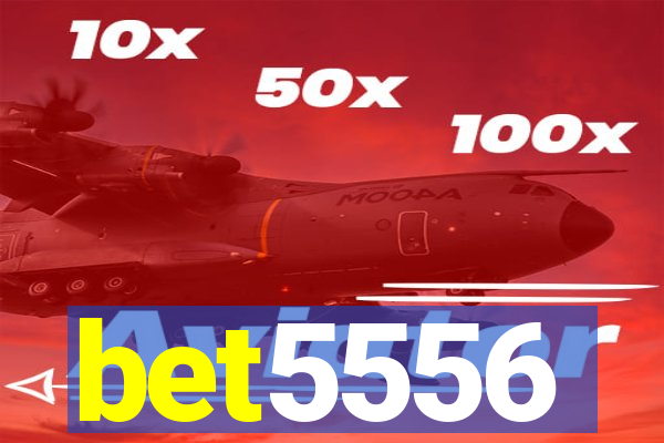 bet5556