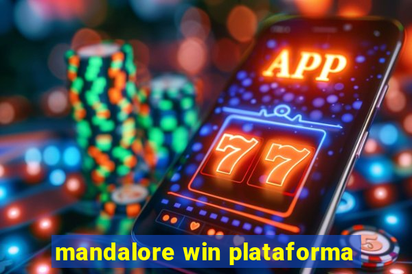 mandalore win plataforma