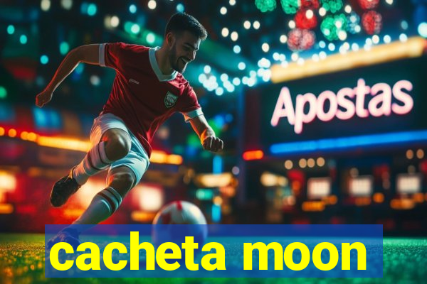 cacheta moon