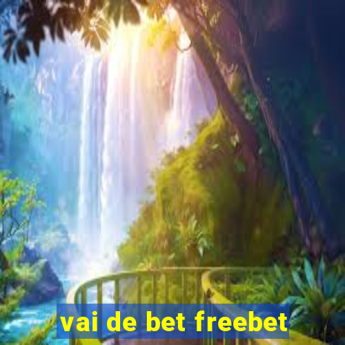vai de bet freebet
