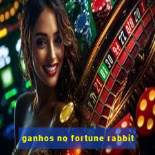ganhos no fortune rabbit