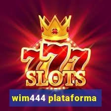 wim444 plataforma