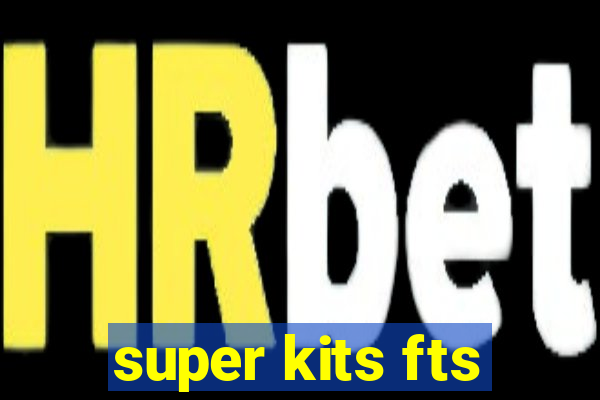 super kits fts