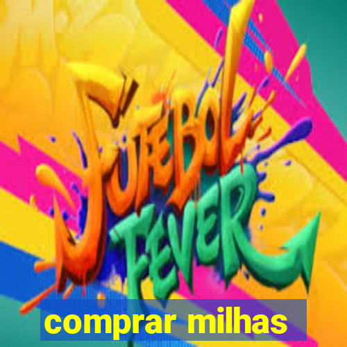 comprar milhas