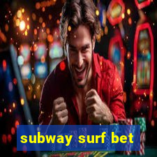 subway surf bet
