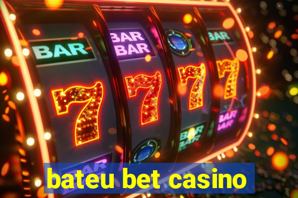 bateu bet casino