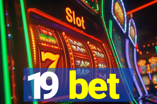 19 bet