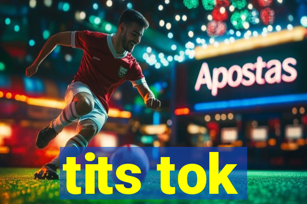 tits tok