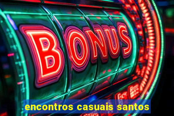 encontros casuais santos