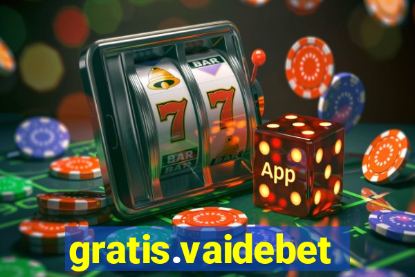 gratis.vaidebet