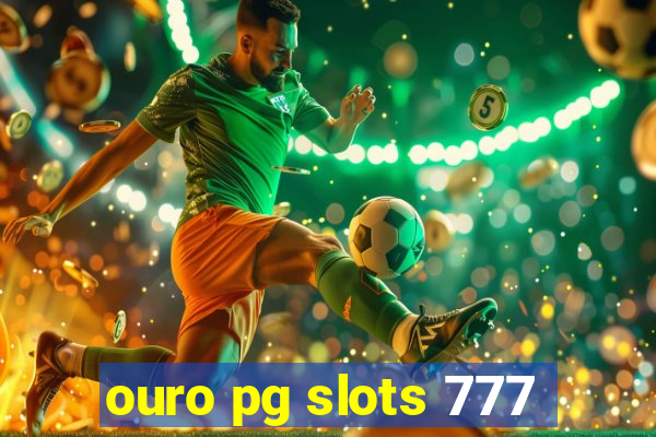 ouro pg slots 777