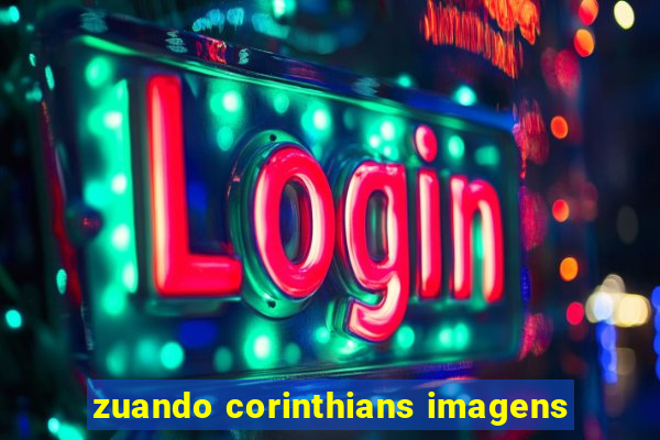 zuando corinthians imagens