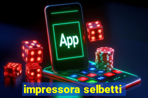 impressora selbetti