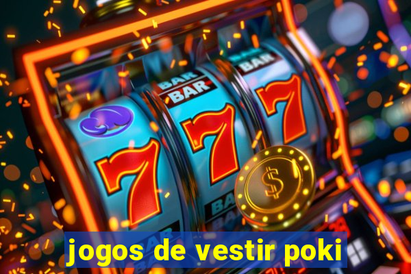 jogos de vestir poki