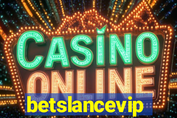 betslancevip
