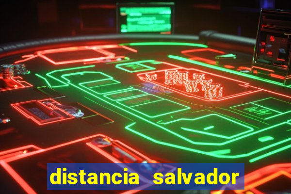 distancia salvador porto seguro pelo ferry boat