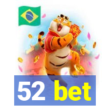 52 bet