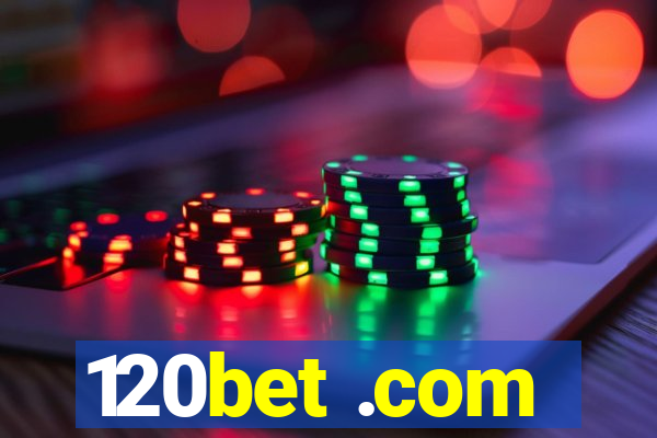 120bet .com