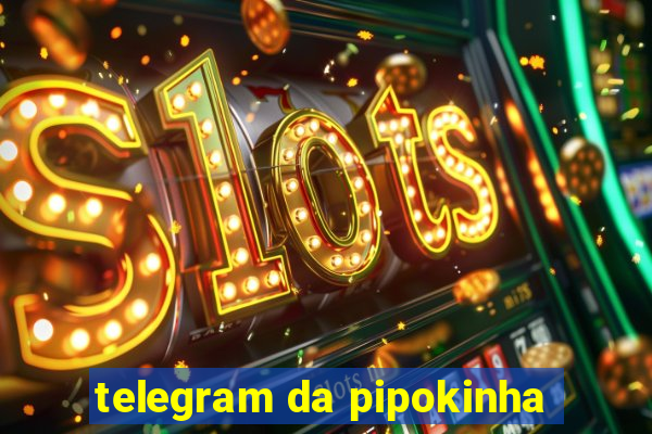 telegram da pipokinha