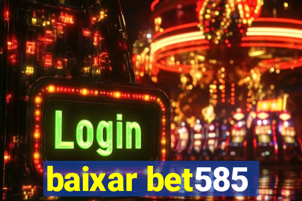 baixar bet585