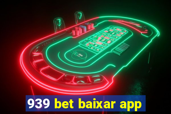 939 bet baixar app