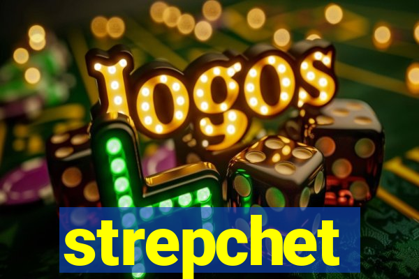 strepchet