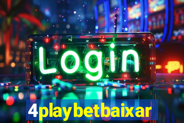4playbetbaixar