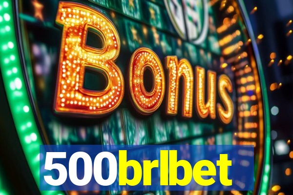 500brlbet