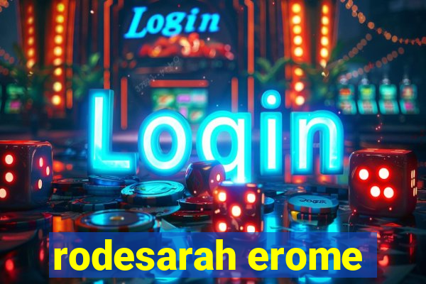 rodesarah erome