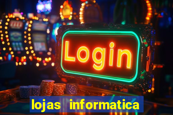 lojas informatica em recife