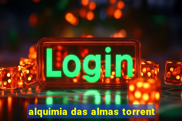 alquimia das almas torrent