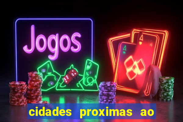 cidades proximas ao beto carrero
