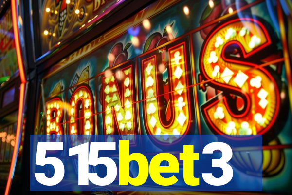 515bet3