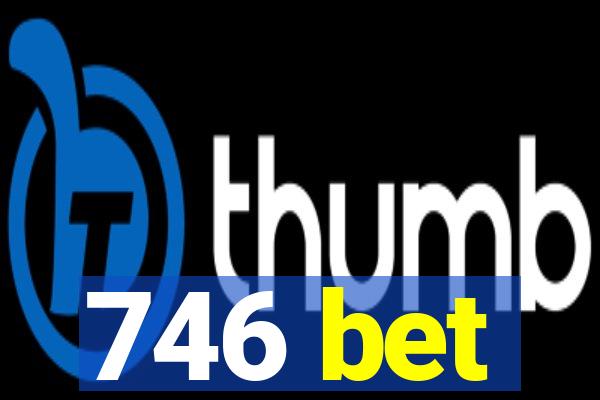 746 bet