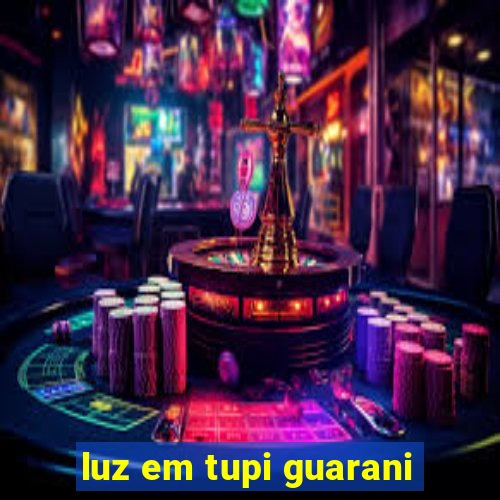luz em tupi guarani