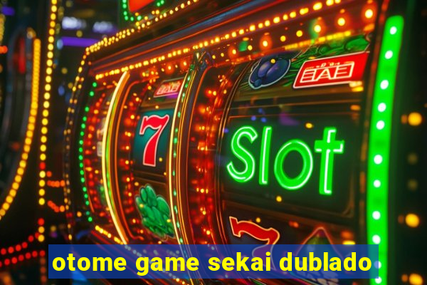 otome game sekai dublado
