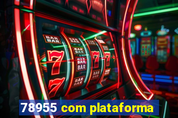 78955 com plataforma