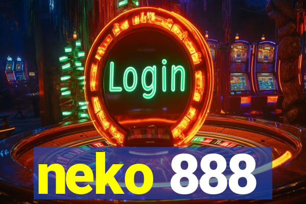 neko 888