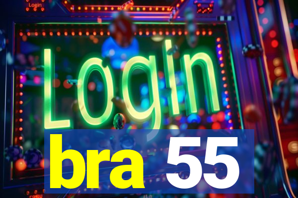 bra 55