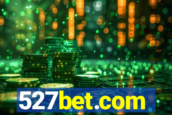 527bet.com
