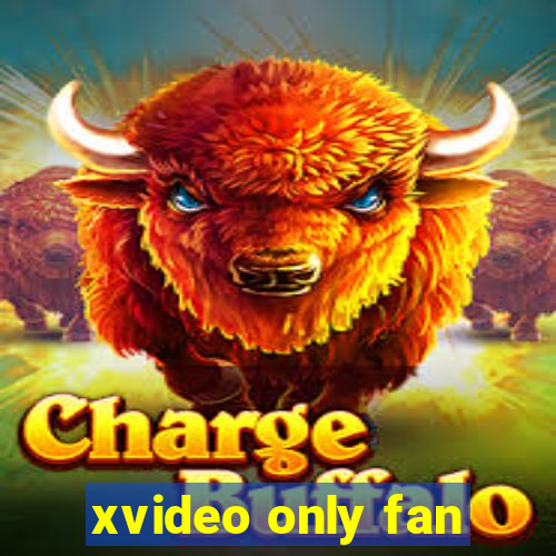 xvideo only fan