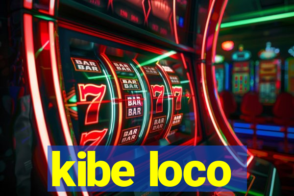 kibe loco