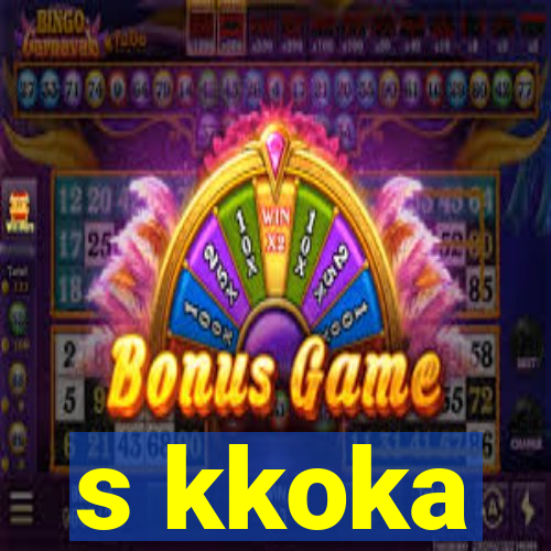 s kkoka