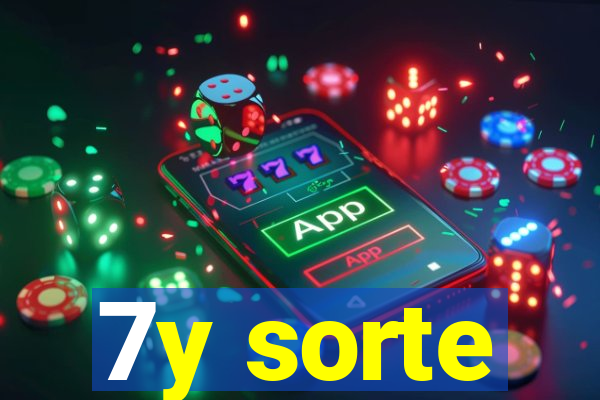 7y sorte