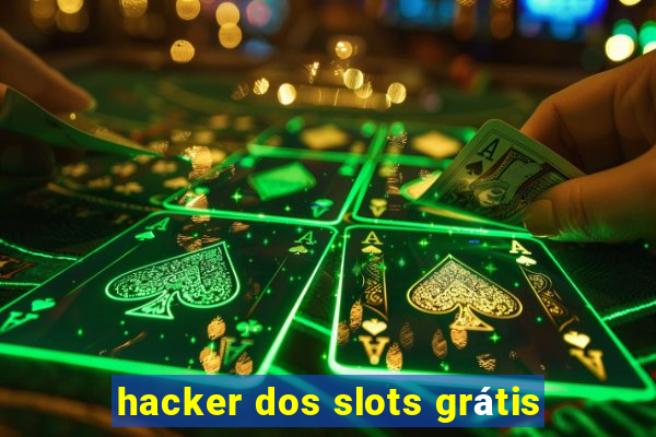 hacker dos slots grátis