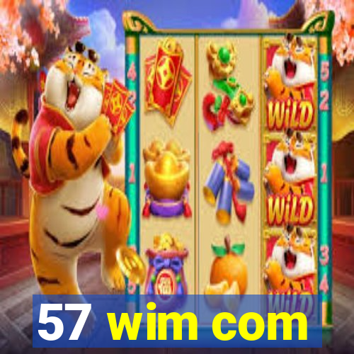 57 wim com