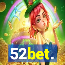52bet.